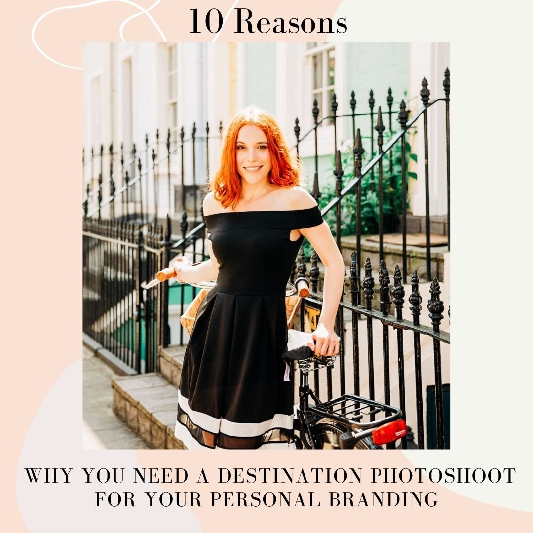 10 REASONS WHY YOU NEED A DESTINATION PHOTOSHOOT FOR YOUR PERSONAL BRANDING