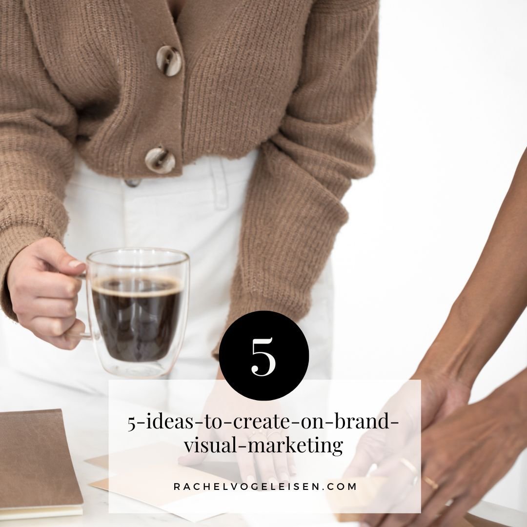 5 Ideas to create on brand visual marketing